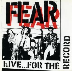 Fear : Live... For the Record